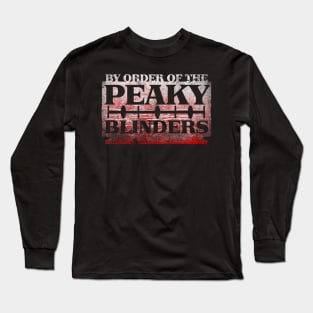 By Order of the Peaky Blinders Long Sleeve T-Shirt